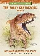 The Early Cretaceous Volume 1: Notes, Drawings, and Observations from Prehistory