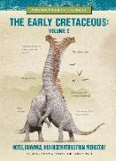 The Early Cretaceous Volume 2: Notes, Drawings, and Observations from Prehistory