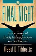 Final Night: Precious Truths and Priority Teachings from Jesus, Our First Comforter