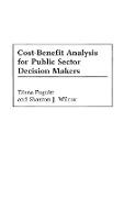 Cost-Benefit Analysis for Public Sector Decision Makers