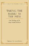 Taking the Result as the Path: Core Teachings of the Sakya Lamdre Traditionvolume 4