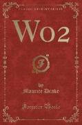 Wo2 (Classic Reprint)