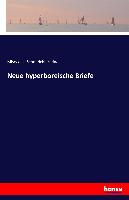 Neue hyperboreische Briefe