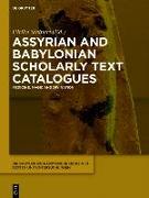 Assyrian and Babylonian Scholarly Text Catalogues: Medicine, Magic and Divination