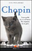 Chopin. Tutto quello che so sull'amore l'ho imparato da un gatto