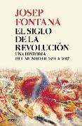 El siglo de la revolución : una historia del mundo desde 1914