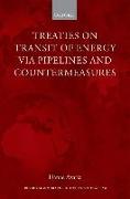 Treaties on Transit of Energy via Pipelines and Countermeasures