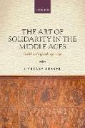 The Art of Solidarity in the Middle Ages: Guilds in England 1250-1550