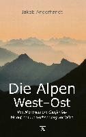 Die Alpen West-Ost (Taschenformat-Ausgabe)