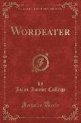 Wordeater, Vol. 38 (Classic Reprint)