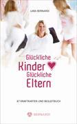 Glückliche Kinder - Glückliche Eltern