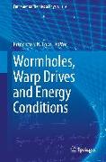 Wormholes, Warp Drives and Energy Conditions