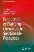 Production of Platform Chemicals from Sustainable Resources