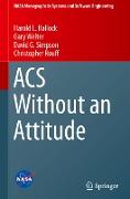 ACS Without an Attitude