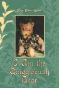 I Am the Quigglebush Bear