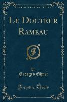 Le Docteur Rameau (Classic Reprint)