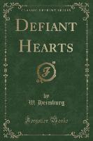 Defiant Hearts (Classic Reprint)