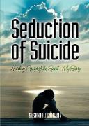 The Seduction of Suicide