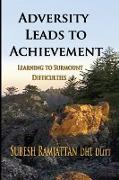 ADVERSITY LEADS TO ACHIEVEMENT