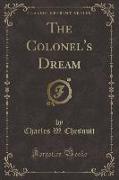 The Colonel's Dream (Classic Reprint)