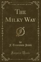 The Milky Way (Classic Reprint)