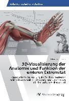 3D-Visualisierung der Anatomie und Funktion der unteren Extremität