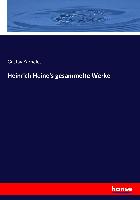 Heinrich Heine's gesammelte Werke