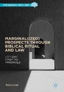 Marginal(ized) Prospects through Biblical Ritual and Law