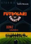 Futbolari basatiak. Deniz lokomotora