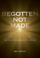 Begotten not made