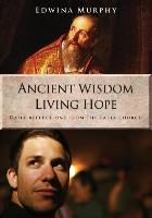 Ancient wisdom living hope