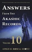 Answers From The Akashic Records - Vol 10