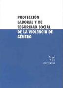 Protección laboral y de seguridad social de la violencia de género