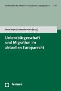 Unionsbürgerschaft und Migration im aktuellen Europarecht