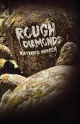 Rough Diamonds