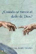 ¿Cuándo se tuerce el dedo de Dios?