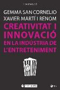 Creativitat i innovació en la indústria de l'entreteniment