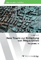 New Towns zur Entlastung von Megastädten