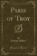 Paris of Troy (Classic Reprint)