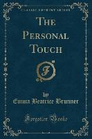 The Personal Touch (Classic Reprint)
