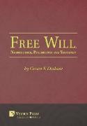 Free Will, Neuroethics, Psychology and Theology