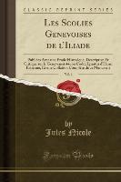 Les Scolies Genevoises de l'Iliade, Vol. 1