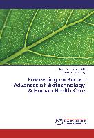 Proceeding on Recent Advances of Biotechnology & Human Health Care