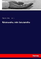 Râvanavaha, oder Setubandha