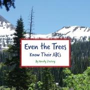 Even The Trees Know Their ABC's