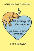 As Orange as Marmalade: Tan naranja como Mermelada