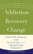 Addiction, Recovery, Change