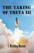 The Taking of Theta III