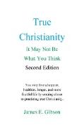True Christianity: It May Not Be What You Think
