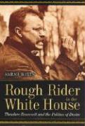 Rough Rider in the White House